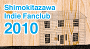 Shimokitazawa Indie Fanclub 2010